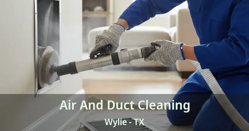 Air And Duct Cleaning Wylie - TX