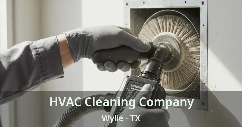 HVAC Cleaning Company Wylie - TX